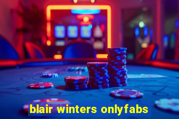 blair winters onlyfabs